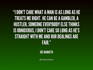 quote-Joe-Namath-i-dont-care-what-a-man-is-163596.png