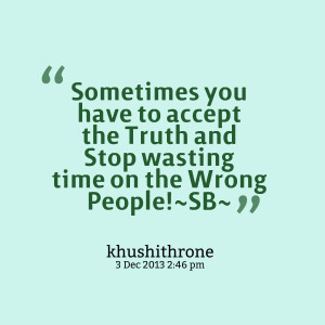 Wasting Time Quotes On People