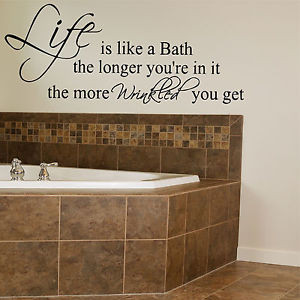 ... LIFE IS LIKE A BATH Wall Art Quote Bathroom Words Transfer Vinyl Decal