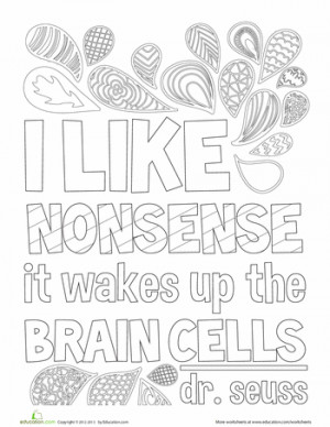 ... ://www.education.com/slideshow/quote-coloring-pages/i-like-nonsense