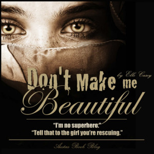 Aestas Book Blog's Reviews > Don't Make Me Beautiful