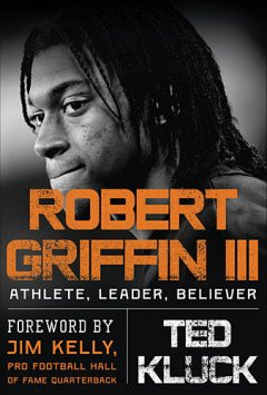 Book Review: Robert Griffin III by Ted Kluck