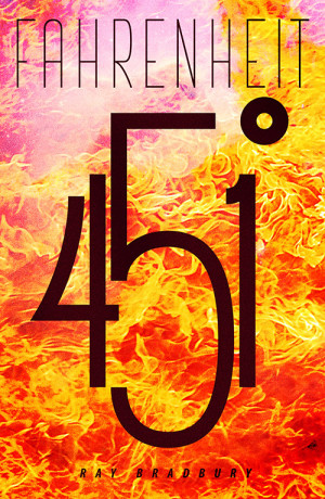 FAHRENHEIT 451 (1953) Ray Bradbury