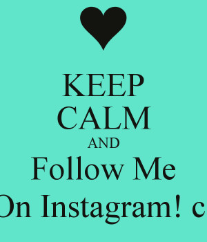 keep-calm-and-follow-me-on-instagram-c-13.png