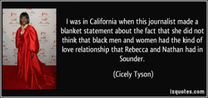 was in California when this journalist made a blanket statement ...
