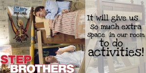 Step Brothers Movie Quotes