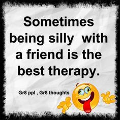 being silly quotes - Google Search