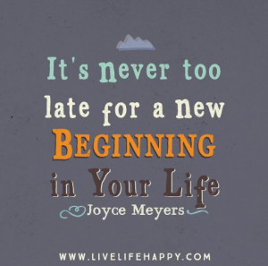 It's Never Too Late Joyce Meyers Quote