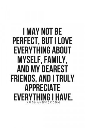 Truly appreciate everything I have