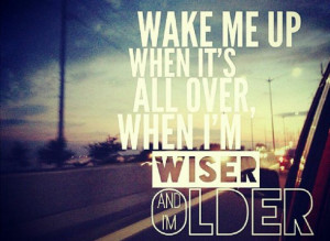 avicii, best quote, love, quote, song, summer 13, wake me up