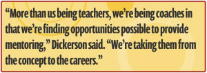 More than us being teachers, we are being coaches in that we are ...