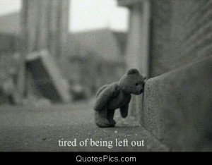 Tired of being left out – Teddy Bear