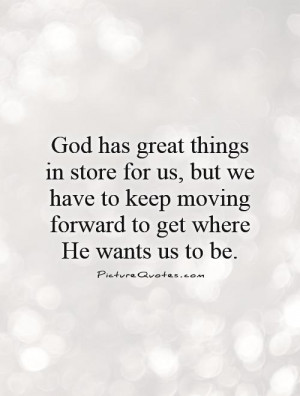 God Quotes Moving Forward Quotes