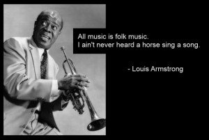Quotes by Louis Armstrong