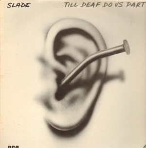 Slade Till Deaf Do Us Part2jpg Picture