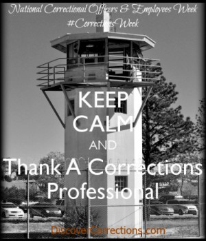 Keep Calm Thank a Corrections Professional Corrections Week
