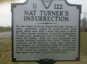 Nat Turner plans a slave revolt in Southampton County, Virginia, the ...