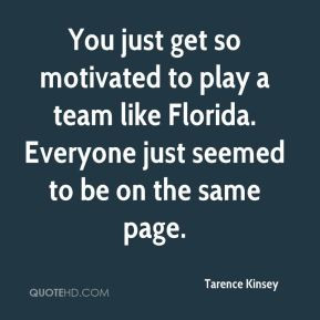 Tarence Kinsey - You just get so motivated to play a team like Florida ...
