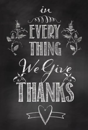 We Give Thanks Quote Chalkboard Art Sign Poster - Digital Print