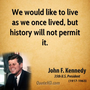 John F. Kennedy History Quotes