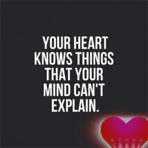 Your Heart Always Knows!