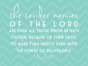 tender mercies are over allLife, Inspiration, Church Stuff, Tenders ...
