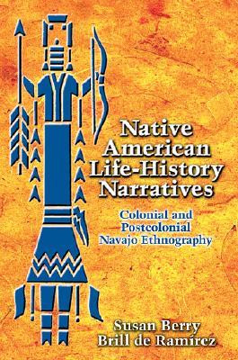 Native American Life-History Narratives: Colonial and Postcolonial ...
