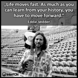 eddie #vedder #quote #life #history #learn