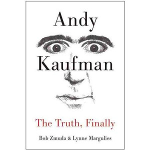 Andy Kaufman: The Truth, Finally