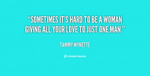 quote-Tammy-Wynette-sometimes-its-hard-to-be-a-woman-39712.png