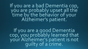 It is pretty easy to blame Alzheimer's patients for everything they do ...