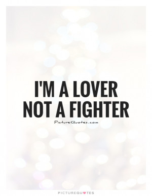 Love Quotes Lover Quotes Fighter Quotes