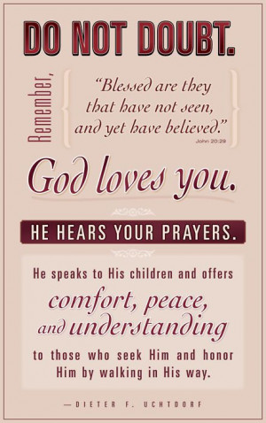Comforting thoughts from President Uchtdorf :)