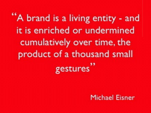 Quote_Michael-Eisner_A-brand-is-a-living-entity_US-2.png