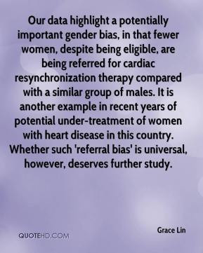 Grace Lin Our data highlight a potentially important gender bias in