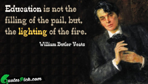Education Is Not The Filling by william-butler-yeats Picture Quotes
