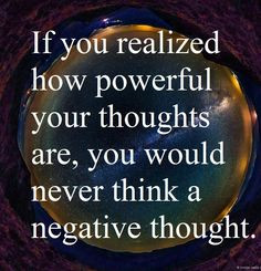 Thoughts Are Powerful - 