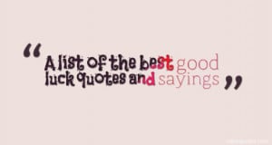 list of the best good luck quotes and sayings