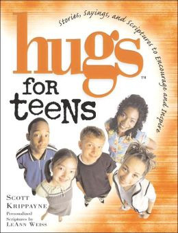 ... for Teens: Stories, Sayings, and Scriptures to Encourage and Inspire