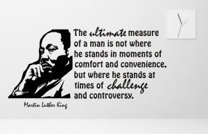 Martin Luther King The ultimate measure... Wall Decal Quotes