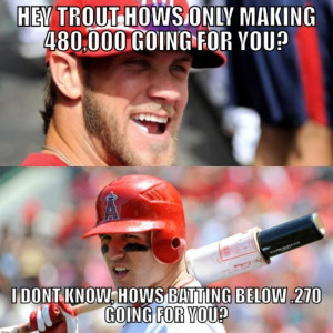 Hey Trout Hows Only Making 480,000 Going For You?