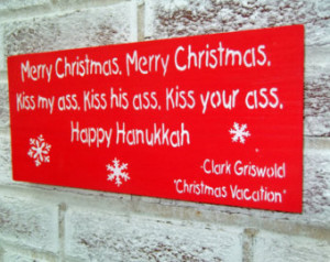 Clark Griswold Christmas Vacation q uote sign, 