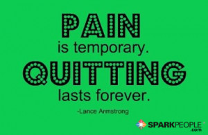 Motivational Quote - Pain is temporary. Quitting lasts forever.