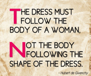 ... words of a world-renowned fashion designer: Hubert de Givenchy