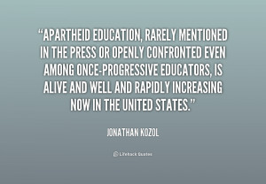 Apartheid education, rarely mentioned in the press or openly ...