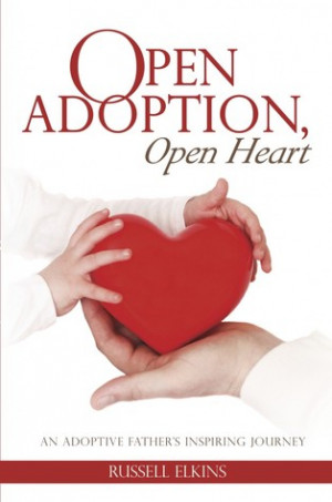 marking “Open Adoption, Open Heart: An Adoptive Father's Inspiring ...