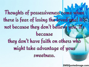 Thoughts of possessiveness...