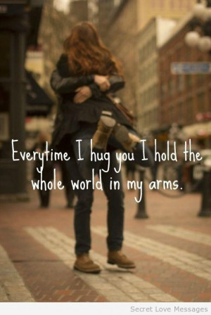 Every time i hug you