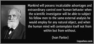 Mankind will possess incalculable advantages and extraordinary control ...