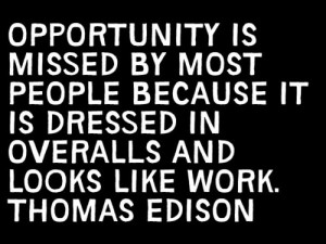 Wise words from Mr. Thomas Edison